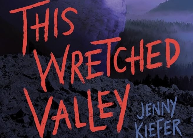 This Wretched Valley: How to Ignore Every Red Flag in the&nbsp;Forest