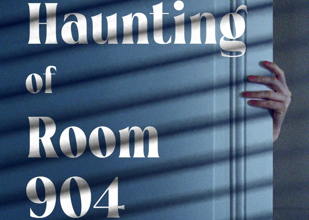 The Haunting of Room 904: A Ghostly&nbsp;Misfire
