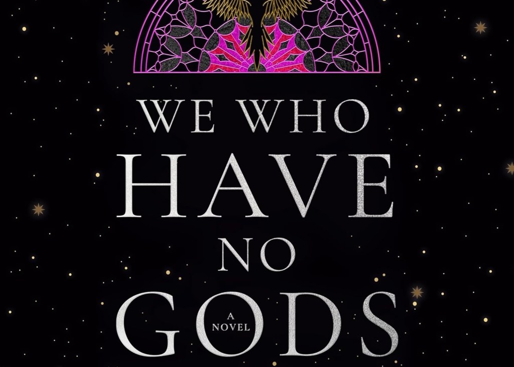 We Who Have No Gods: I came for horror, got a semester abroad in fantastical power&nbsp;struggles.