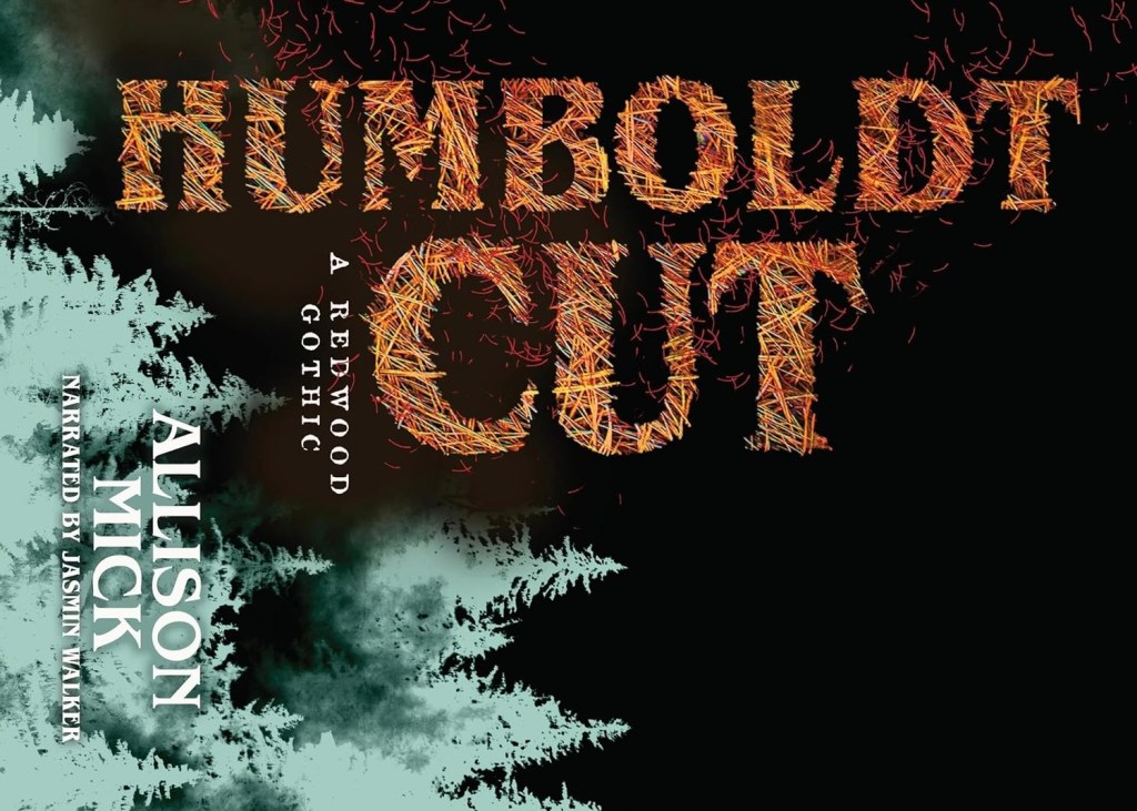 Humboldt Cut: Nature is healing, which is bad news for you specifically.
