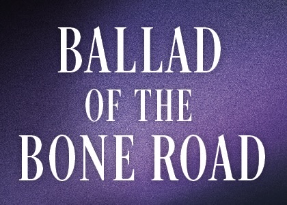 Ballad of the Bone Road: Grief is a hell of a drug and this book is the dealer.