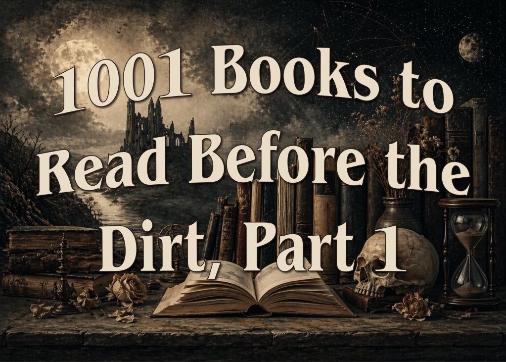 1001 Books to Read Before the Dirt, Part&nbsp;1