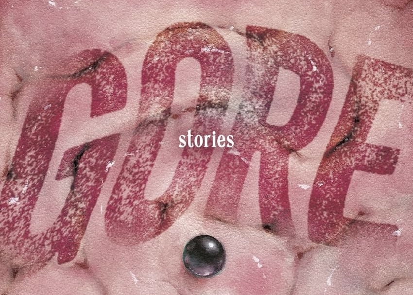 Gore Poetics: A Collection of Beautifully Written&nbsp;Problems